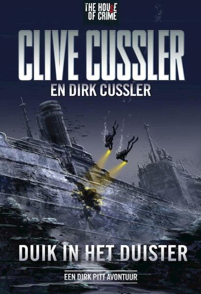 Duik in het duister - Clive Cussler, Dirk Cussler (ISBN 9789044342116)