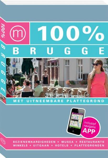 100% Brugge - Ann Welvaert (ISBN 9789057676314)
