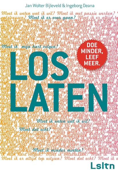 Loslaten - Jan Wolter Bijleveld, Ingeborg Deana (ISBN 9789044970630)