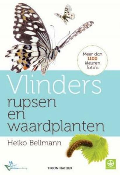 Gids van vlinders, rupsen en waardplanten - Heiko Bellmann (ISBN 9789052109633)