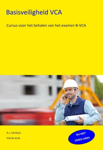 Basisveiligheid VCA - A.J. Verduijn (ISBN 9789491595097)