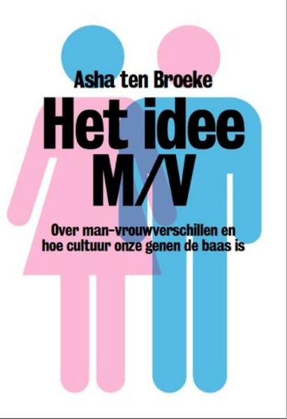 Het idee M/V - Asha ten Broeke (ISBN 9789490574048)