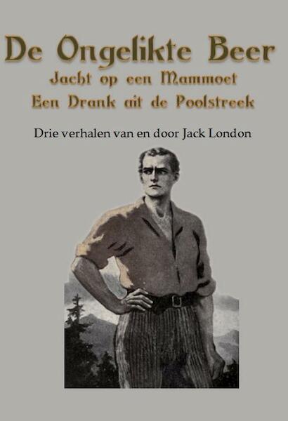 De ongelikte beer - Jack London (ISBN 9789491872822)