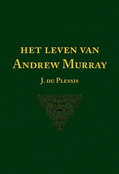 Het leven van Andrew Murray - J. du Plessis (ISBN 9789057191237)