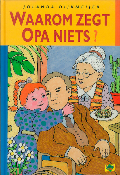 Waarom zegt opa niets? - Jolanda Dijkmeijer (ISBN 9789402900903)