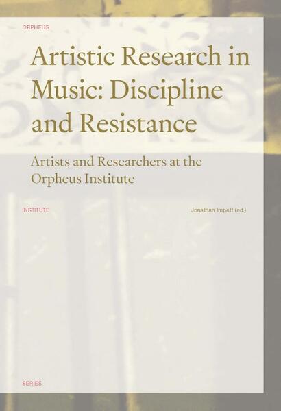 Artistic Research in Music: Discipline and Resistance - (ISBN 9789462700901)