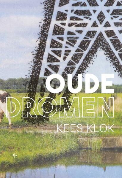 Oude dromen - Kees Klok (ISBN 9789492519160)