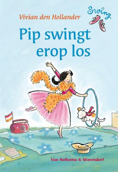 Pip swingt er op los - Vivian den Hollander (ISBN 9789047516552)
