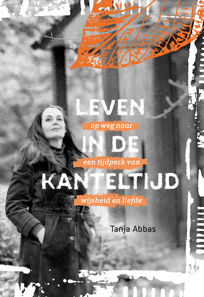 Leven in de Kanteltijd - Tanja Abbas (ISBN 9789492783011)