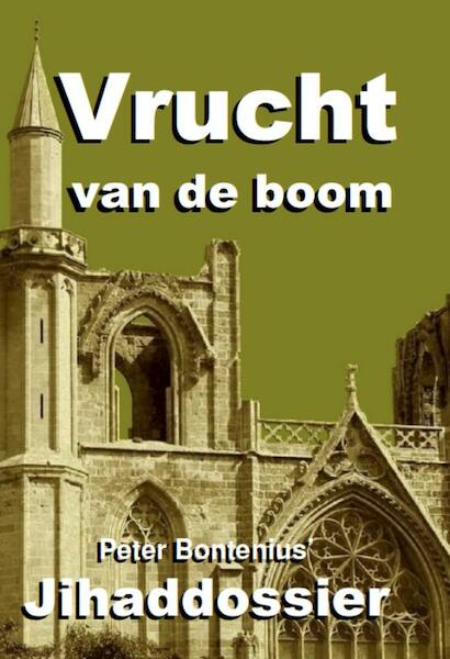 Vrucht van de boom - P. Bontenius (ISBN 9789081700313)