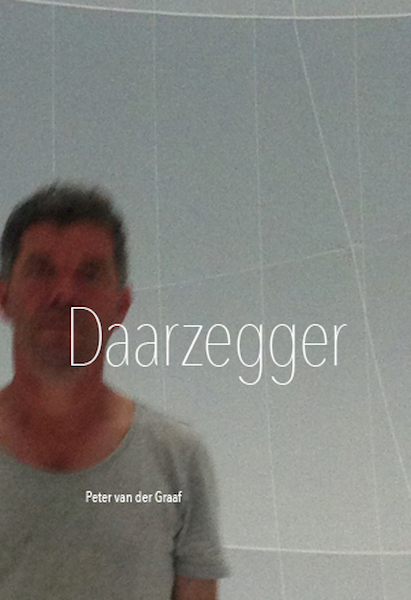 Daarzegger - Peter van der Graaf (ISBN 9789081649735)