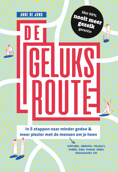 De geluksroute: voor al je relaties - Anne de Jong (ISBN 9789492493958)