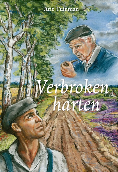Verbroken harten - Arie Tuinman (ISBN 9789087184018)
