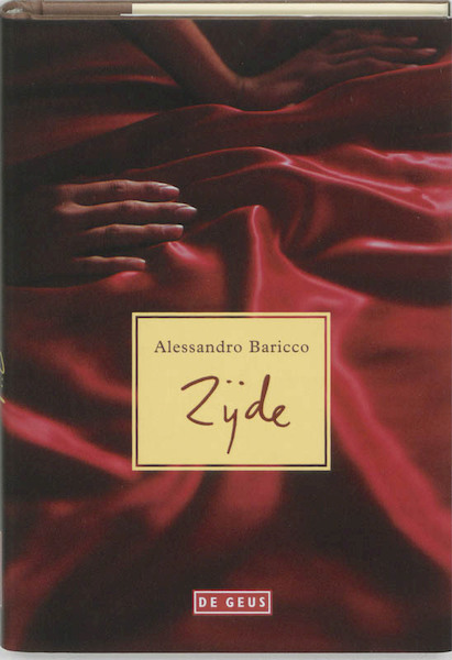 Zijde Speciale editie - Alessandro Baricco (ISBN 9789044504057)