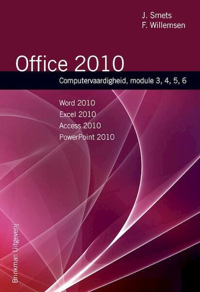 Office 2010 - J. Smets, F. Willemsen (ISBN 9789057522031)