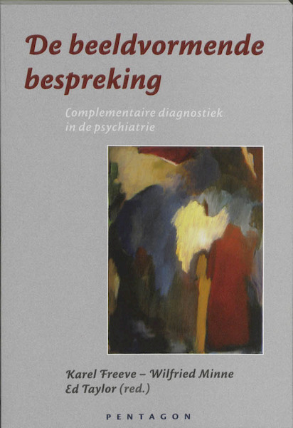 De beeldvormende bespreking - K. Freeve, Karel Freeve, W. Minne, Wilfried Minne (ISBN 9789072052810)