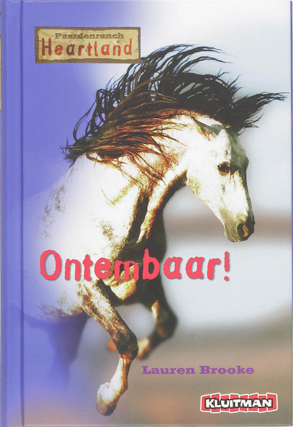 Paardenranch Heartland / Ontembaar! - Lauren Brooke (ISBN 9789020631647)