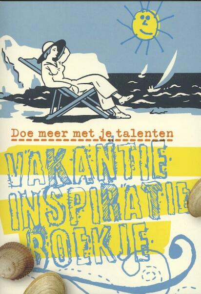 Vakantie Inspiratieboekje - Gerdy Geersing, Ilse Haak (ISBN 9789490292027)