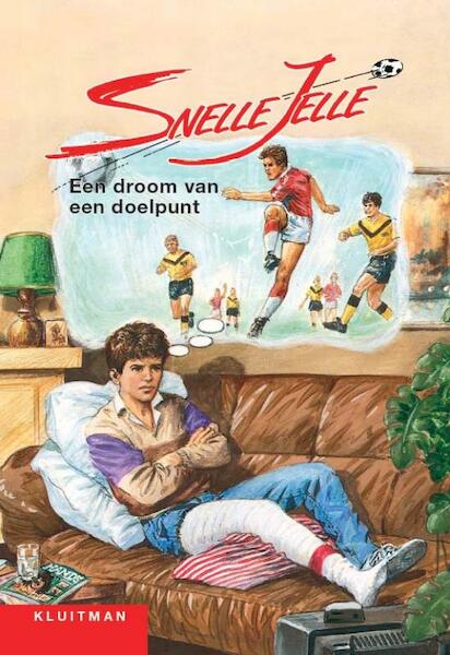 Snelle Jelle een droom van een doelpunt - Ad van Gils (ISBN 9789020633740)