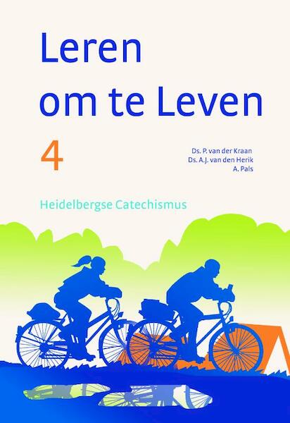 Leren om te Leven 4a - P. van der Kraan, A.J. van den Herik, A. Pals (ISBN 9789058299765)