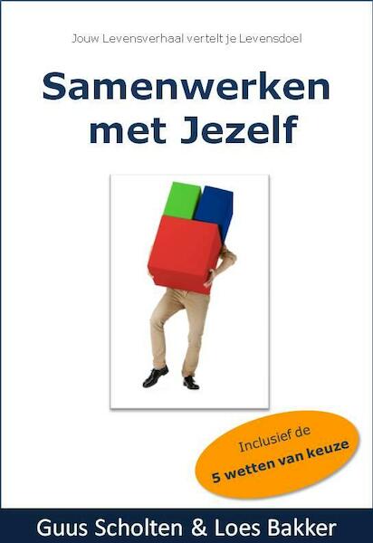 Samenwerken met jezelf - Guus Scholten, Loes Bakker (ISBN 9789065232823)