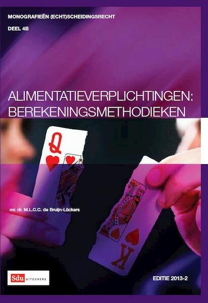 Alimentatieverplichtingen. Berekeningsmethodieken 2013-2 - M.L.C.C. de Bruijn-Lückers (ISBN 9789012391399)