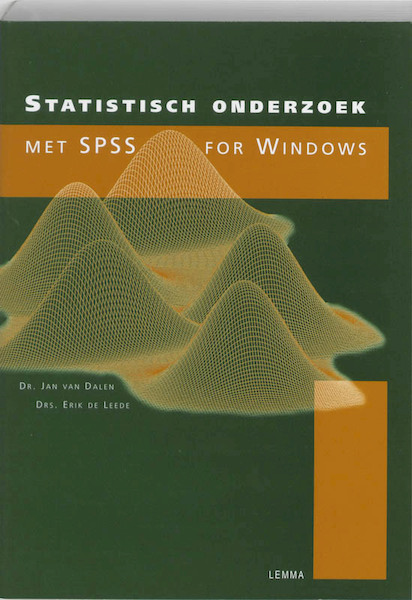Statistisch onderzoek met SPSS for Windows - J. van Dalen, E. de Leede (ISBN 9789051896237)