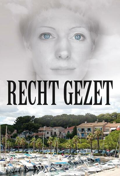 Recht gezet - Jara Lee (ISBN 9789089546265)
