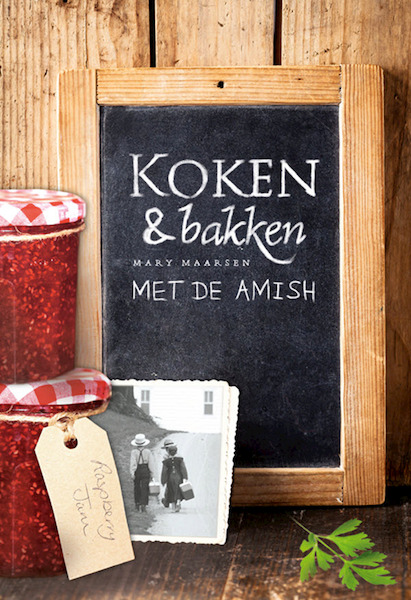 Koken en bakken met de Amish - Mary Maarsen (ISBN 9789033617645)