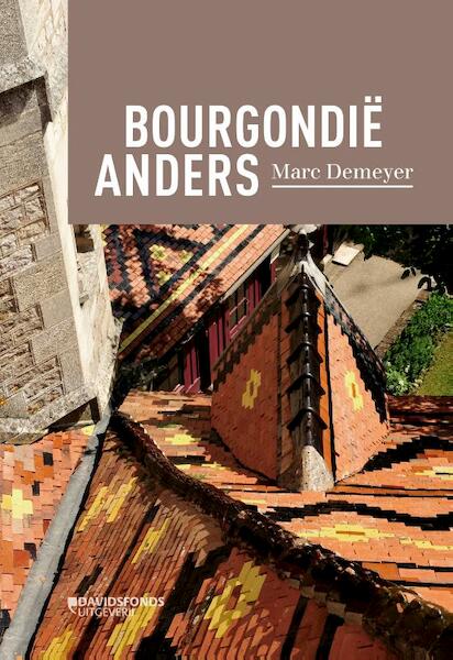 BOURGONDIË ANDERS - Marc Demeyer (ISBN 9789059087187)