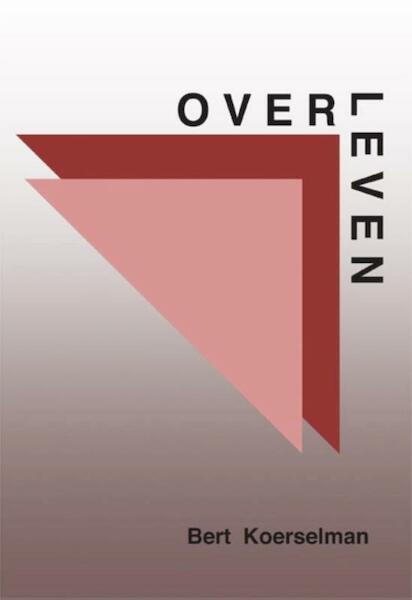 Overleven - Bert Koerselman (ISBN 9789087596262)