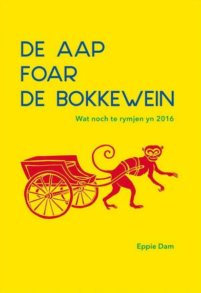 De aap foar de bokkewein - Eppie Dam (ISBN 9789492176424)