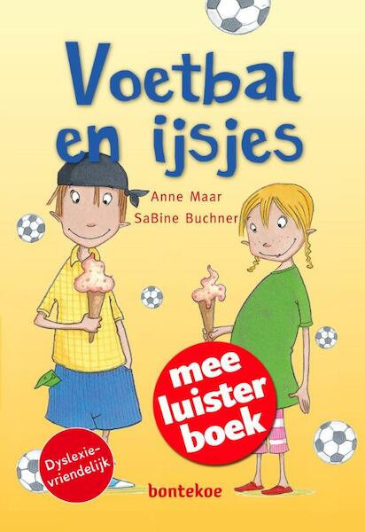 Voetbal en ijsjes Meeluisterboek - Anne Maar (ISBN 9789055299737)
