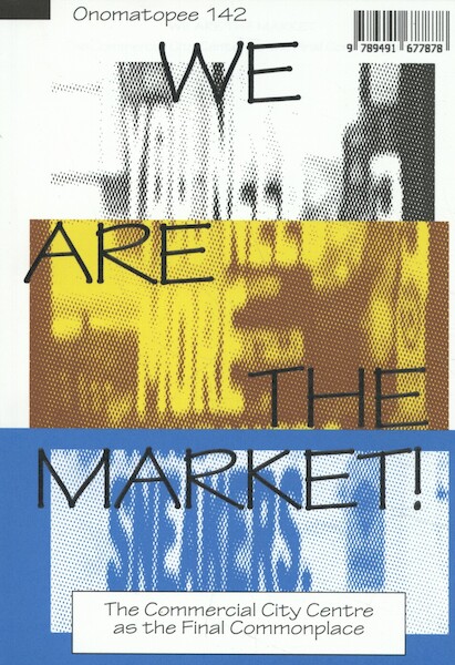 We Are The Market! - Rogier Brom, Lietje Bauwens, Berit Fischer, Koen Haegens (ISBN 9789491677878)