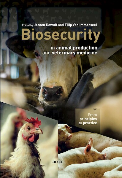 Biosecurity in animal production and veterinary medicine - Jeroen Dewulf, Filip van Immerseel (ISBN 9789463448000)