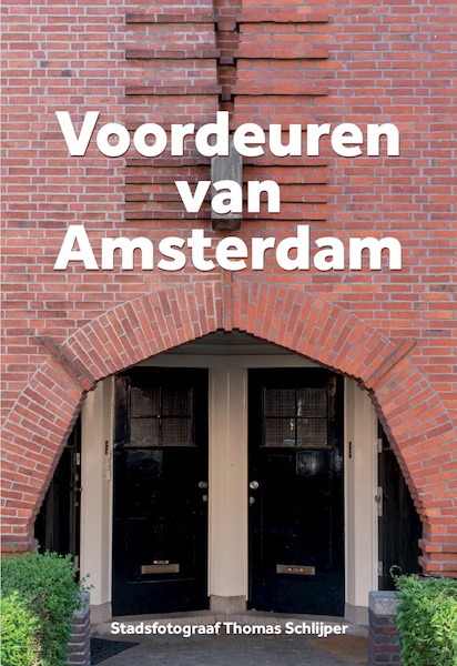 Voordeuren van Amsterdam - Thomas Schlijper (ISBN 9789083014098)