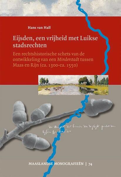Eijsden, een vrijheid met Luikse stadsrechten - Hans van Hall (ISBN 9789087042455)