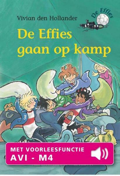 De Effies gaan op kamp - Vivian den Hollander (ISBN 9789000325979)