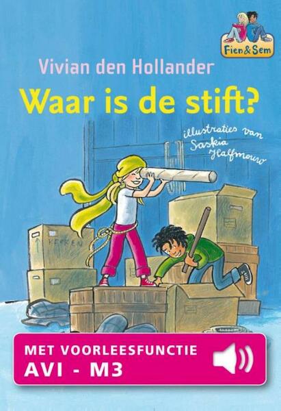 Waar is de stift? - Vivian den Hollander (ISBN 9789000326174)