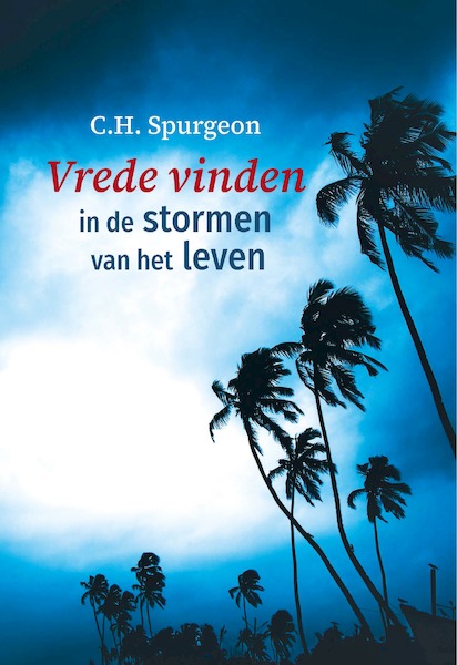Vrede vinden in de stormen van het leven - C.H. Spurgeon (ISBN 9789402909210)
