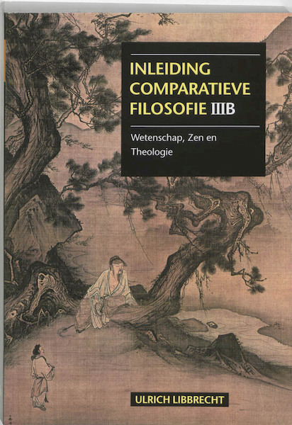 Inleiding comparatieve filosofie III B - U. Libbrecht (ISBN 9789023241799)