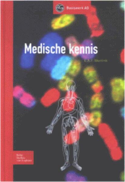 Medische kennis - E.A.F. Wentink (ISBN 9789031349371)
