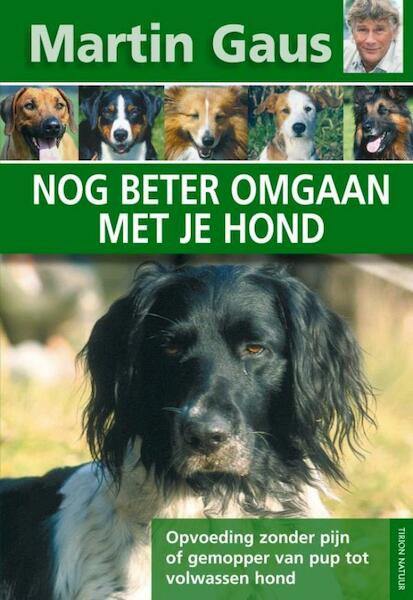 Nog beter omgaan met je hond - Martin Gaus (ISBN 9789052107677)