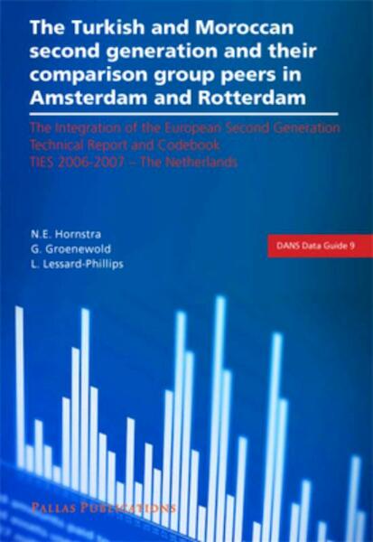 The Turkish and Moroccan Second Generation and their Comparison Group Peers in Amsterdam and Rotterdam - N.E. Hornstra, G. Groenewold, L. Lessard-Phillips (ISBN 9789048515035)