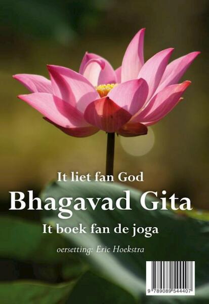 Bhagavad gita it liet fan God - het lied van God - (ISBN 9789089544438)