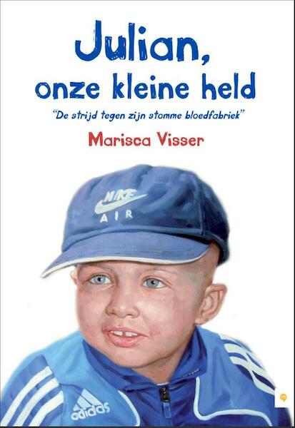 Julian, onze kleine held - Marisca Visser (ISBN 9789400823136)