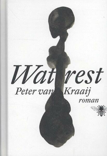 Wat rest - Peter van Kraaij (ISBN 9789085424055)