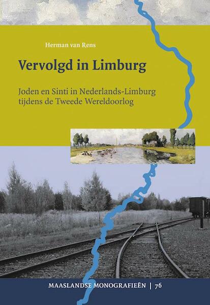 De vervolging van joden en Sinti tijdens de Tweede Wereldoorlog in de Nederlandse provincie Limburg - Herman van Rens, Annelies van Rens-Wilms (ISBN 9789087043537)