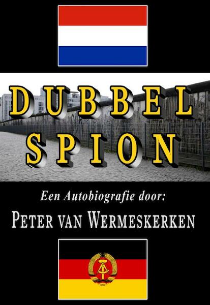 Dubbel Spion - Peter van Wermeskerken (ISBN 9783000427381)