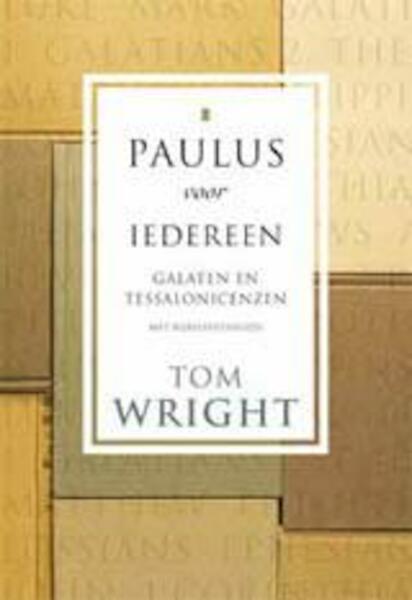 Paulus voor iedereen Galaten en Tessalonicenzen - Tom Wright (ISBN 9789051943207)